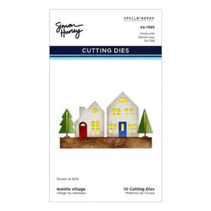 Mantel Village Etched Dies